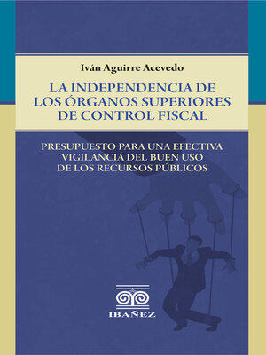 cover image of La independencia de los órganos superiores de control fiscal